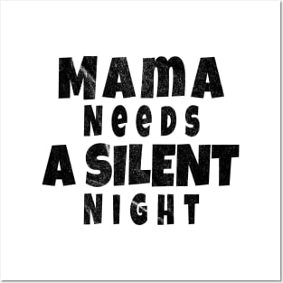 Mama Needs A Silent Night Posters and Art